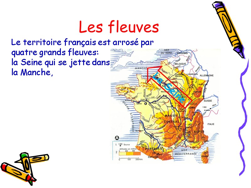 Les fleuves Le territoire français est arrosé par  quatre grands fleuves:  la